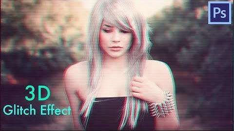 Photoshop📷 Tutorial - 3D Glitch Effect in Photoshop