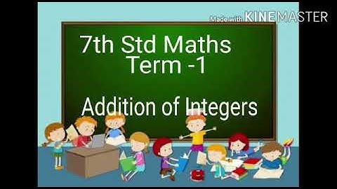 7th Maths  Term-1 Addition of integers (type 2) positive  and negative