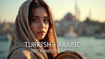 Beautiful Ottoman-inspired Melodies | Turkish Arabic Instrumental Music