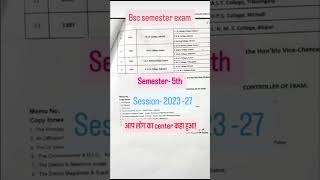 Bsc semester exam ✨️|5th semester |session 2023-27|#bsc #ba #becom #Bscexam #BAexam #BSC #song
