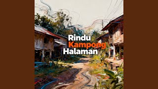 Download lagu Rindu Kampong Halaman