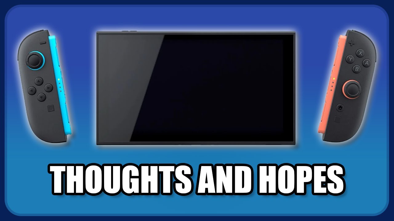 Thoughts and Hopes for the Nintendo Switch 2 - YouTube