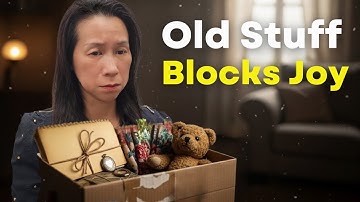 Declutter Your Past to Unlock New Joy & Abundance