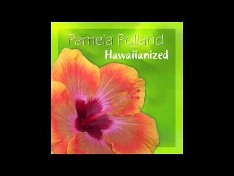 "Hawaiianized" Pamela Polland