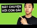 Cách Bắt Chuyện Với Con Gái (Đơn Giản Và Hiệu Quả)