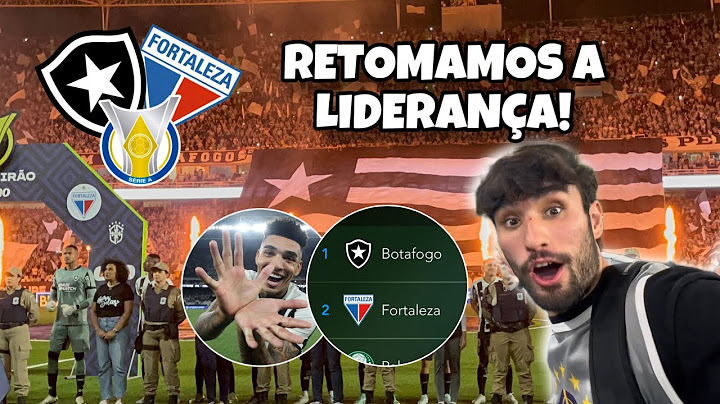 CONFRONTO DE LÍDERES! BOTAFOGO 2x0 FORTALEZA | BRASILEIRÃO