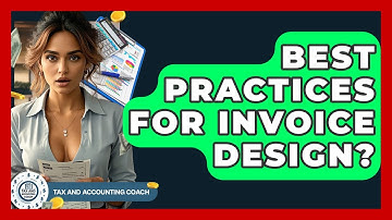 Best Practices For Invoice Design? - Tax and Accounting Coach
