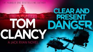 Clear and Present Danger by Tom Clancy | The Jack Ryan Thriller That Changed Everything | Part 1