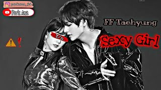 FF Kim Taehyung Sexy Girl Eps. 03 [CEK DESCRIPTION]