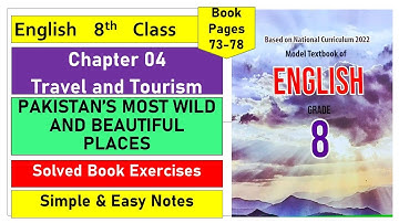 8th Class English | Chapter 4 | Part Pakistan’s Most Wild & Beautiful Places | Solved Exercise | NBF