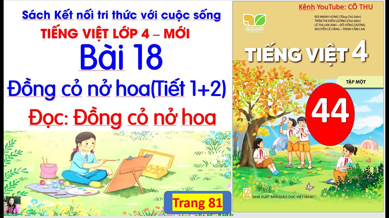 Bài 18 Đồng cỏ nở hoa |Tiếng Việt 4|Tiết 1, 2| Đọc đồng cỏ nở hoa| Kết nối tri thức|#44