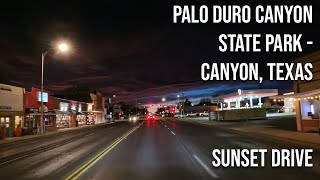 Palo Duro Canyon State Park to Canyon, Texas sunset drive! Drive with me on a Texas highway!