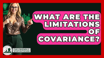 What Are The Limitations Of Covariance? - The Friendly Statistician