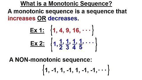Calculus 2: Infinite Sequences and Series (22 of 62) What is a Monotonic Sequence?