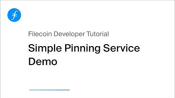 Filecoin Developer Tutorials: Simple Pinning Service Demo