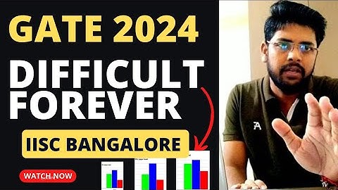 GATE 2024 Difficult Forever ।। GATE 2024 Conduct by IISc Bangalore ।। IISc @EngineeringLoop