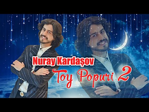 Nuray Kardashov - Toy Popuri 2 (Audio 2024)