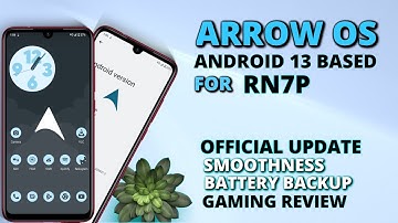 Arrow OS Android 13 Update For Redmi Note 7 Pro | Arrow OS 13 official Update For RN7P | OP Gaming ?