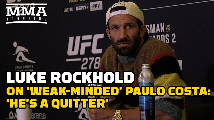 Luke Rockhold On 'Weak-Minded' Paulo Costa: 'He's ...