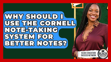 Why Should I Use The Cornell Note-Taking System For Better Notes? - Black Education Success Network