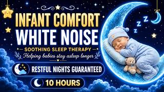 Baby Sleep White Noise | Deep Sleep For Newborns | 10 Hours Of Soothing Sounds