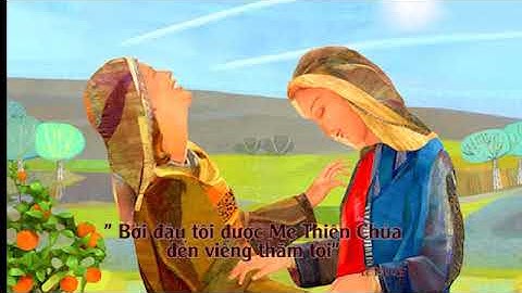 VUI SỐNG TIN MỪNG - Chúa Nhật IV Mùa Vọng C 10g00  23.12.2018 -  Lm Giuse Lê Quang Uy