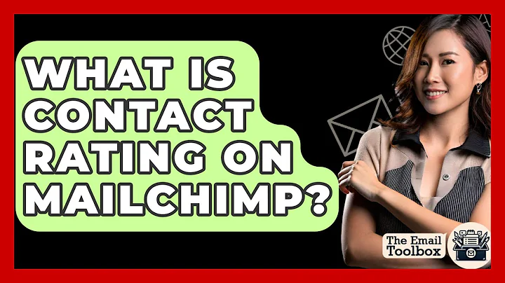 What Is Contact Rating On Mailchimp? - TheEmailToolbox.com