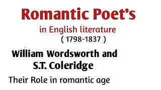 Romantic Poet's in English literature| William Wordsworth and s.t.coleridge | Their works and Role 