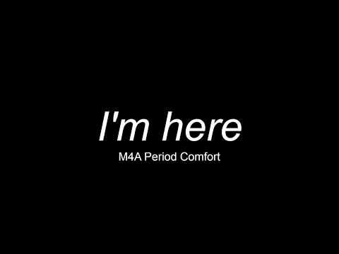 I'm here (M4A) [Period Comfort] [ASMR RP] [BF] [Cuddles and Kisses]