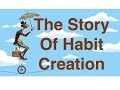 A Story Of Habit Creation