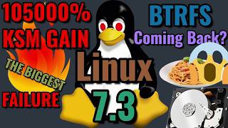Linux Kernel 7.3 | BTRFS IS SOOO BACK!