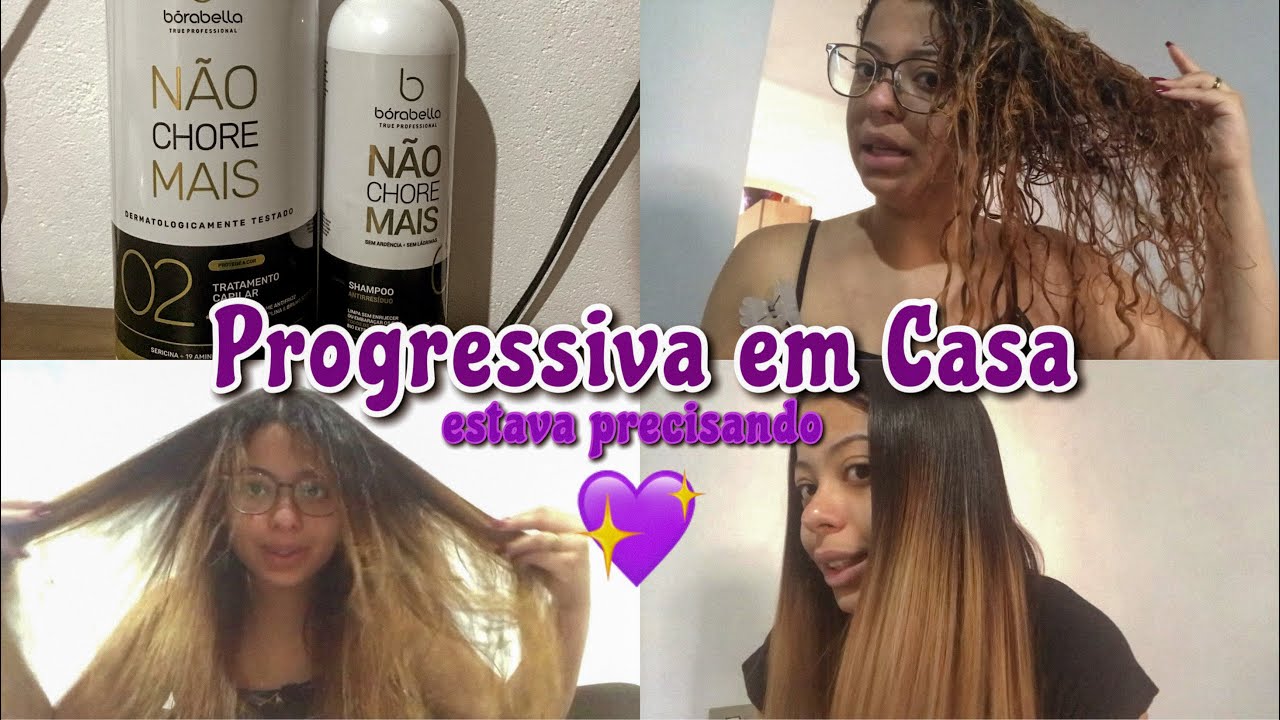 COMO FAÇO A PROGRESSIVA NÃO CHORE MAIS DA BORABELLA | EM CASA | ALISA DE VERDADE! *atualizado*