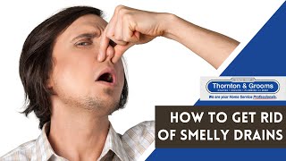 How To Get Rid of Smelly Drains | Ask A Plumber