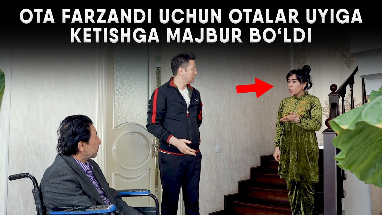 OTA FARZANDI UCHUN OTALAR UYIGA KETISHGA MAJBUR BO'LDI