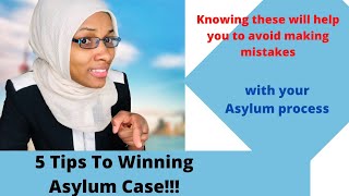 How to Win your Asylum case- 5 quick tips to winning an Asylum case