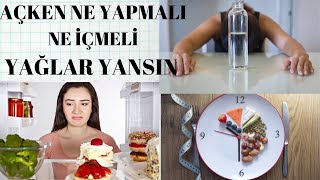 ARALIKLI ORUÇ - AÇLIKTA NE İÇEBİLİRSİN - DAHA HIZLI KİLO VERMENİN İPUÇLARI