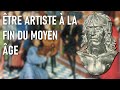 ÊTRE ARTISTE À LA FIN DU MOYEN ÂGE - D&#39;artisan à courtisan !