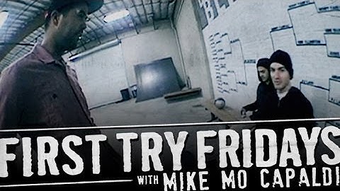 Mike Mo Capaldi - First Try Friday