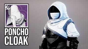 NEW Poncho Cloak & How To Get It! - Destiny 2 Renegades