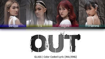Thumbnail of GLASS - Out (Color Coded Lyrics/Lirik INA/ENG)