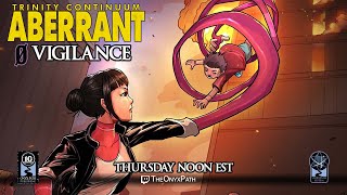 [Trinity Continuum: Aberrant] — Vigilance Session Zero