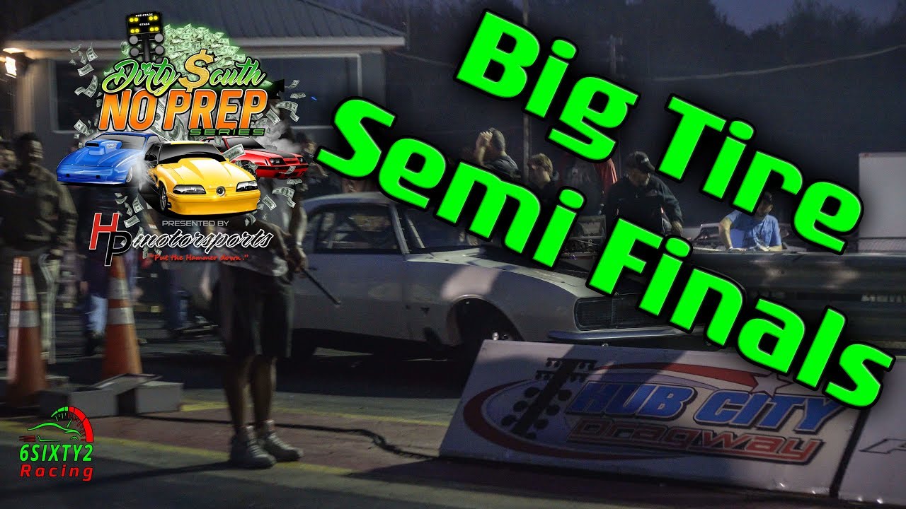 Dirty South No Prep Small Tire Semi Finals 4k YouTube