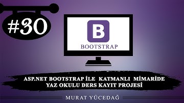 Asp.Net Bootstrap ile Katmanlı Mimaride Yaz Okulu Ders Kayıt Projesi / 30 Final