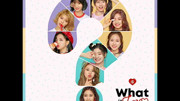 What is Love? (Short Ver.2)-TWICE (Official Audio)