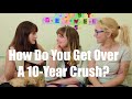 How do you get over a 10year crush ft rosianna halse rojas