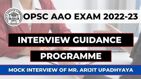 OPSC AAO Interview Guidance Programme:Mock Interview of Mr. Arijit Upadhyaya|OPSC AAO Best Coaching