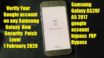 Samsung Galaxy A520F A5 2017 New security Patch Level feb 2020  bypass google  account lock.
