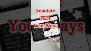 Annotate PDFs Your Ways! #starnote #digitalplanners #annotate #notetakingapp #studywithme #tablet
