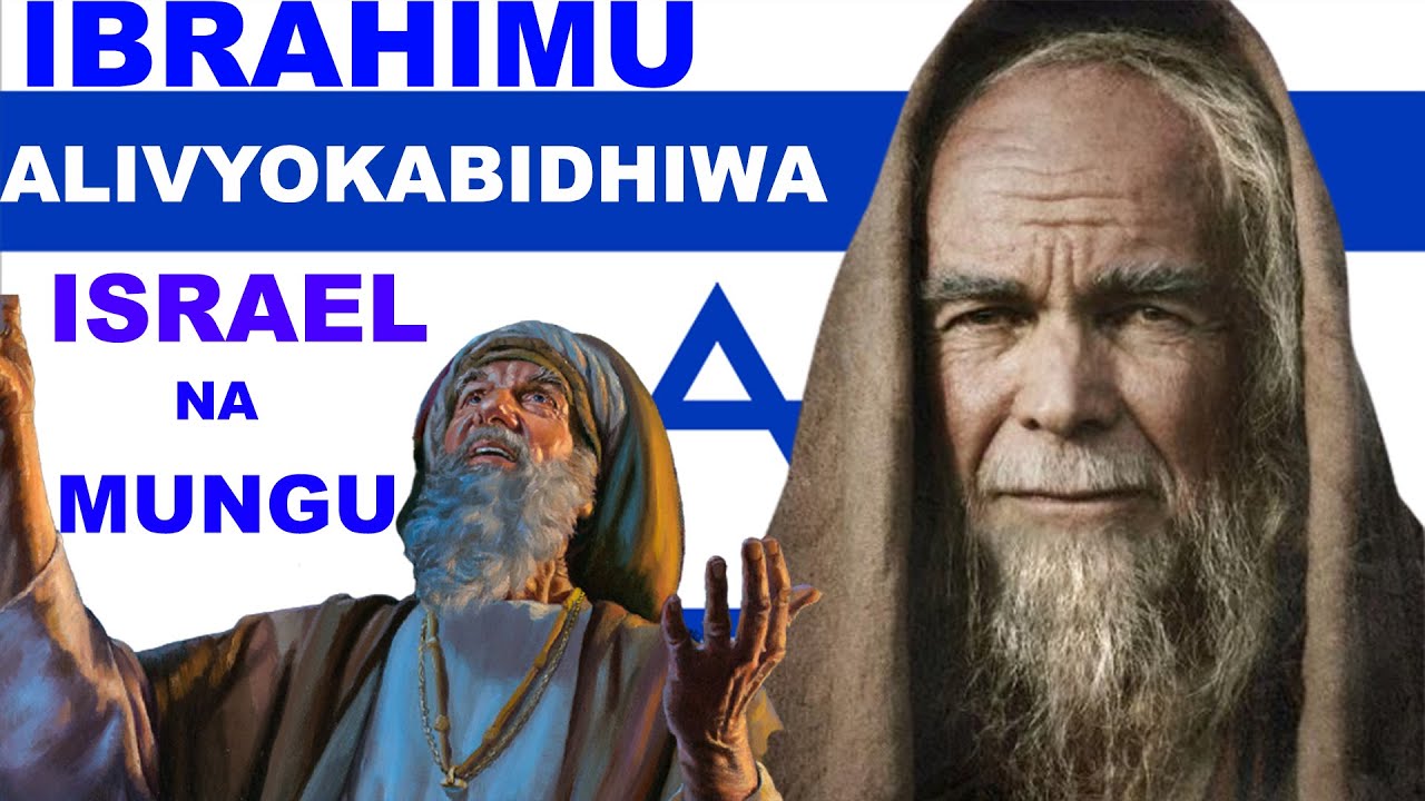 IBRAHIM ALIVYOKABIDHIWA ISRAEL/KAANANI NA MUNGU