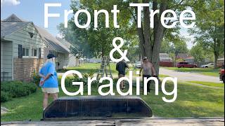 Front Tree Trimming & Grading the Field - Part 7 of 7